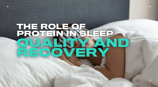 The Role of Protein in Sleep Quality and Recovery