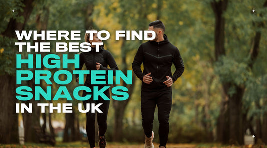 Where to Find the Best High Protein Snacks in the UK