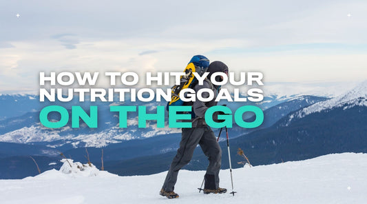 How to Hit Your Nutrition Goals on the Go