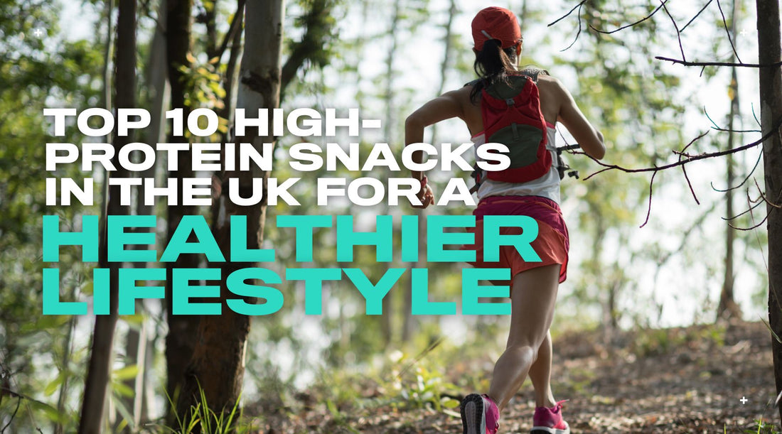 Top 10 High-Protein Snacks in the UK for a Healthier Lifestyle