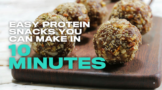 5 Easy Protein Snack Recipes You Can Make in 10 Minutes