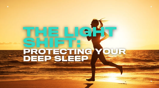 The Light Shift: Protecting Your Deep Sleep