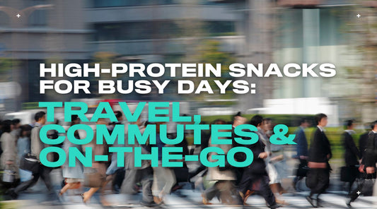 High-Protein Snacks for Busy Days: Travel, Commutes & On-the-Go Energy