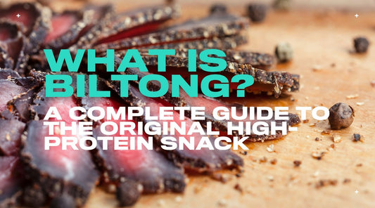 What Is Biltong? A Complete Guide to The Original High-Protein Snack