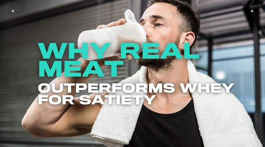 Beyond the Shake: Why Real Meat Outperforms Whey for Satiety